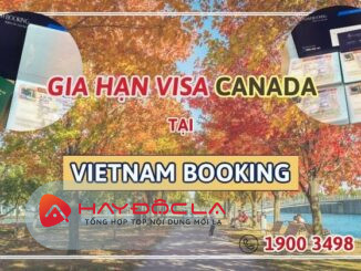gia hạn visa canada tại hà nội - vietnam booking