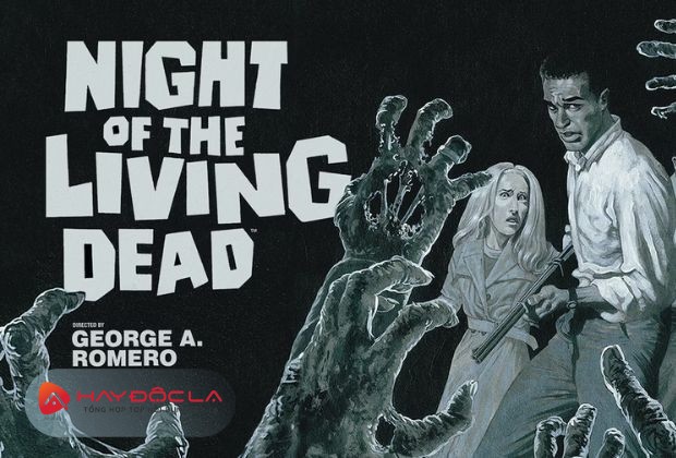 phim zombie hay nhất - Night Of The Living Dead