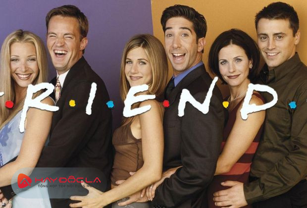 những bộ phim truyền Mỹ hài hước hay nhất - Friends