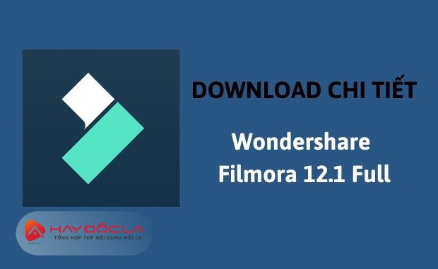 Wondershare Filmora 12.1 Full - tải chi tiết